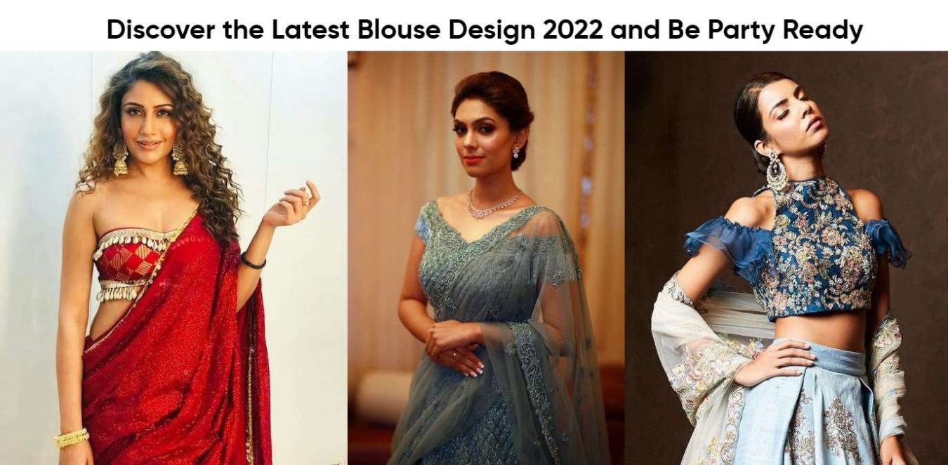 Looking for the Latest Blouse Design 2022? Find It Here